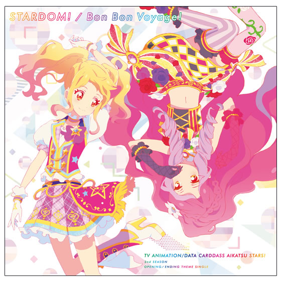 Tvアニメ データカードダス アイカツスターズ 2ndシーズンop Edテーマシングル Stardom Bon Bon Voyage グッズ データカードダス アイカツスターズ